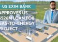 US EXIM Bank Grants Final Approval for $526M Gas to Energy Loan to Guyana